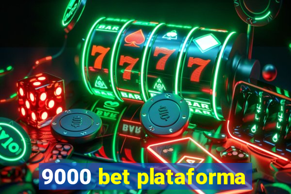 9000 bet plataforma